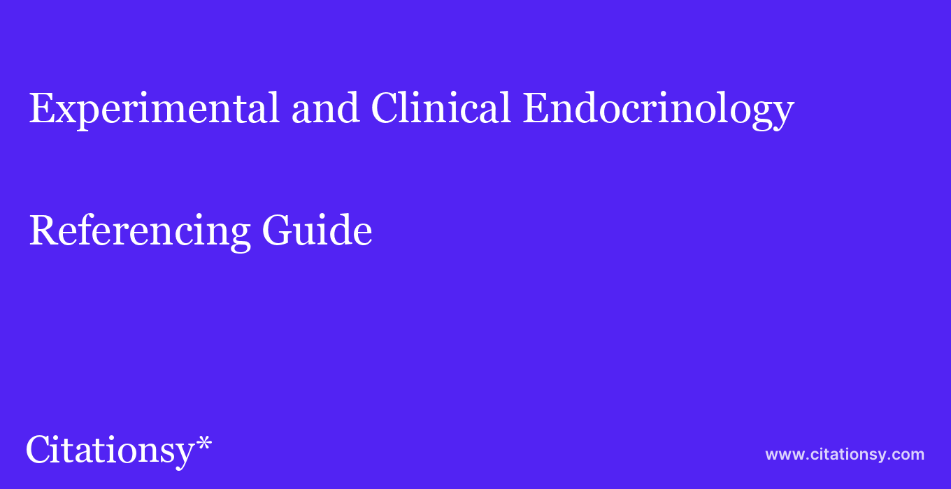 cite Experimental and Clinical Endocrinology & Diabetes Reports  — Referencing Guide